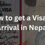 Nepal Visa on Arrival: How to get a Tourist Visa in Nepal