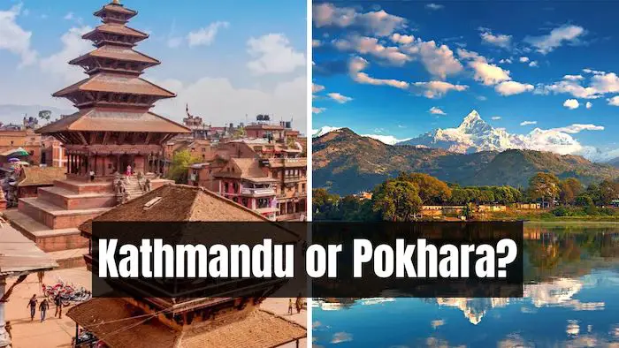 Kathmandu, Pokhara Which City in Nepal is better
