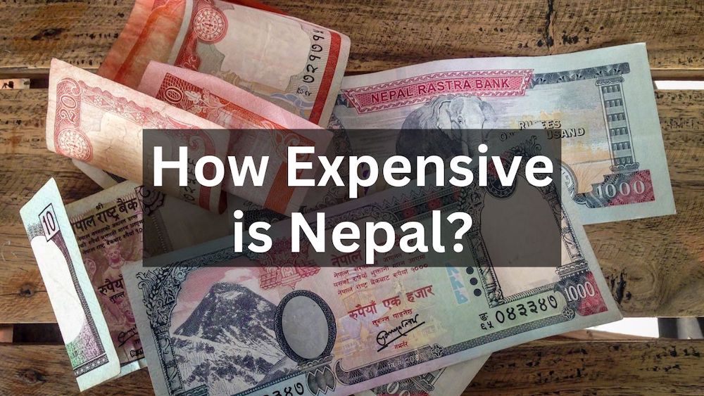 How Expensive is Nepal to travel to