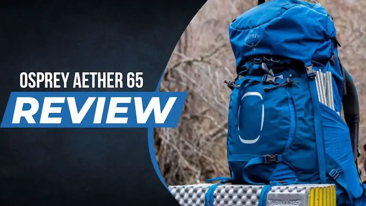 Osprey Aether 65 Backpack Review