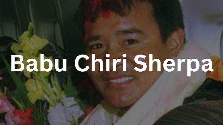 Babu Chiri Sherpa: The Death of Everest's Greatest Sherpa