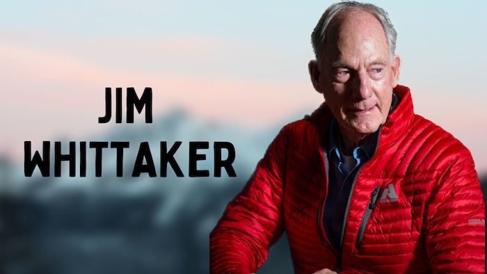 Jim Whittaker, The First American to Climb Mount Everest